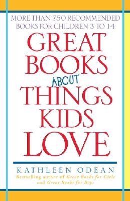 Great Books about Things Kids - Odean, Kathleen