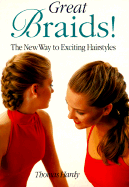 Great Braids!: The New Way to Exciting Hairstyles - Hardy, Thomas