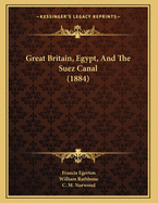 Great Britain, Egypt, and the Suez Canal (1884)