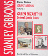 Great Britain Specialised Stamp Catalogue: Queen Elizabeth Decimal Special Issues v. 5