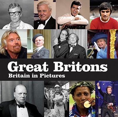 Great Britons: Britain in Pictures - Press Association, Ltd. (Photographer)