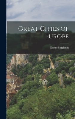 Great Cities of Europe - Singleton, Esther