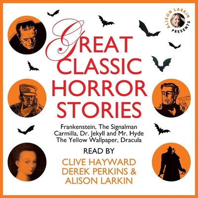 Great Classic Horror Stories - Dickens, Charles, and Stevenson, Robert Louis, and Stoker, Bram