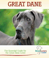 Great Dane: A Practical Guide for the Great Dane