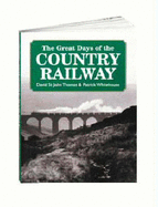 Great Days of the Country Railways - Thomas, David St John, and Whitehouse, Patrick