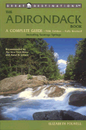 Great Destinations the Adirondack Book: A Complete Guide