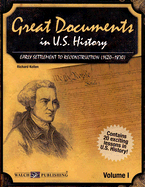 Great Documents in U.S. History Volume I: Early Settlement to Reconstruction (1620-1870)