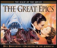 Great Epics: Music of Adventure Movies - Bruce Broughton & the Orchestra of the Americas