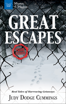 Great Escapes: Real Tales of Harrowing Getaways - Dodge Cummings, Judy
