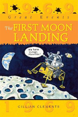 Great Events: The First Moon Landing - Clements, Gillian