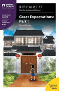 Great Expectations: Part 1: Mandarin Companion Graded Readers Level 2, Traditional Character Edition