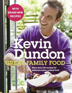 Great Family Food: More Than 120 Recipes for Delicious Home-Cooked Food