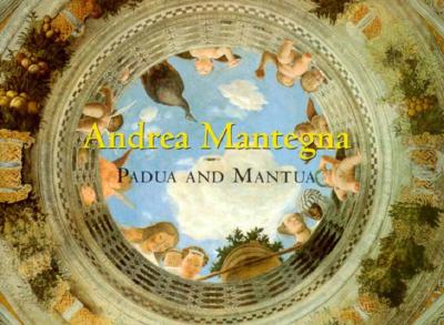 Great Fresco Cycles of the Renaissance: Mantegna - Padua and Mantua - Christiansen, Keith