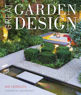 Great Garden Design: Contemporary Inspiration for Outdoor Spaces