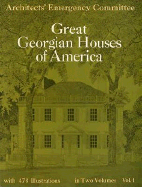 Great Georgian Houses of America, Vol. 1