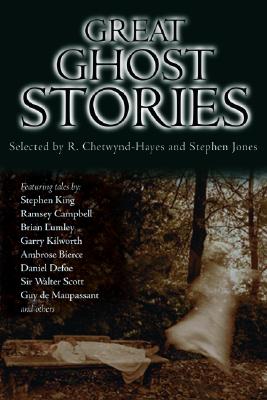 Great Ghost Stories - Chetwynd-Hayes, R (Compiled by), and Jones, Stephen (Compiled by)