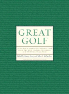 Great Golf: 150 Years of Essential Instruction from the Best Players, Teachers, and Writers of All Time - Peary, Danny, and Richardson, Allen F