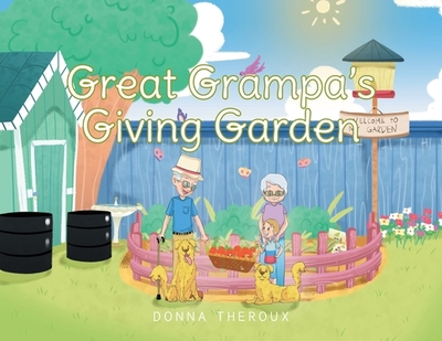 Great Grampa's Giving Garden - Theroux, Donna