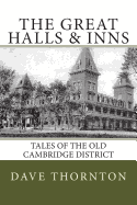 Great Halls & Inns: Tales of the Old Cambridge District