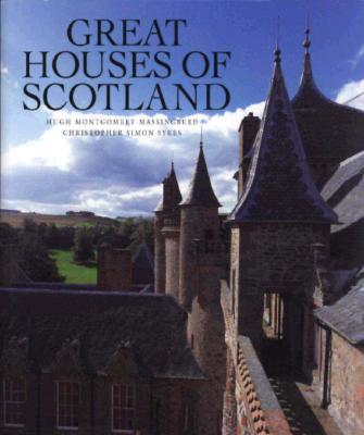 Great houses of Scotland - Montgomery-Massingberd, Hugh, and Sykes, Christopher Simon (Photographer), and Sykes, Christopher Simon