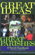 Great Ideas from Great Parishes: A Parish Handbook