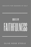 Great is Thy Faithfulness: Insights for seekers of self