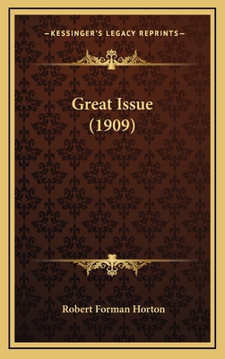 Great Issue (1909) - Horton, Robert Forman