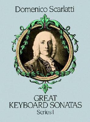 Great Keyboard Sonatas - Series I - Scarlatti, Domenico