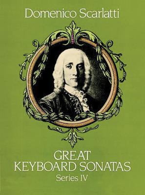 Great Keyboard Sonatas, Series IV - Scarlatti, Domenico