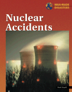Great Man Made Disasters: Nuclear Accidents