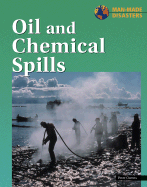 Great Man Made Disasters: Oil & Chemical Spills