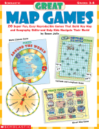Great Map Games: 20 Super Fun, Easy Reproducible Games That Build Key Map and Geography Skills-And Help Kids Navigate Their World! - Julio, Susan