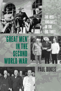 Great Men in the Second World War: The Rise and Fall of the Big Three