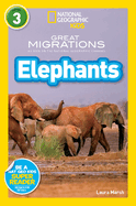 Great Migrations Elephants (National Geographic Kids Readers, Level 3): As Seen on the National Geographic Channel