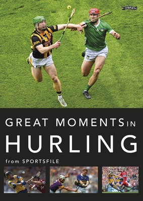 Great Moments in Hurling - Sportsfile