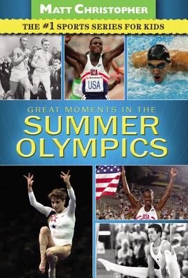 Great Moments in the Summer Olympics - Christopher, Matt