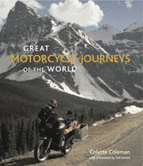 Great Motorcycle Journeys of the World - Coleman, Colette