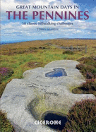 Great Mountain Days in the Pennines: 50 classic hillwalking routes - Marsh, Terry