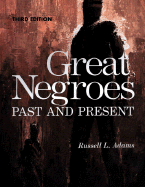 Great Negroes: Past and Present: Volume One Volume 1