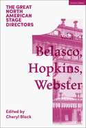 Great North American Stage Directors Volume 1: David Belasco, Arthur Hopkins, Margaret Webster