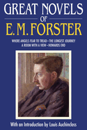 Great Novels of E. M. Forster: Where Angels Fear to Tread/The Longest Journey/A Room with a View/Howards End
