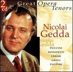 Great Opera Tenors: Nicolai Gedda - Aldo Ciccolini (piano); Gerald Moore (piano); Jan Eyron (piano); Nicolai Gedda (tenor); Staatskapelle Dresden;...