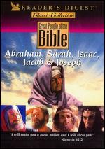 Great People of the Bible: Abraham, Sarah, Isaac, Jacob & Joseph - 