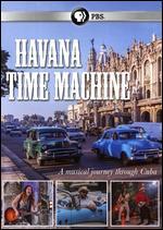 Great Performances: Havana Time Machine