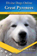 Great Pyrenees: Divine Dogs Online