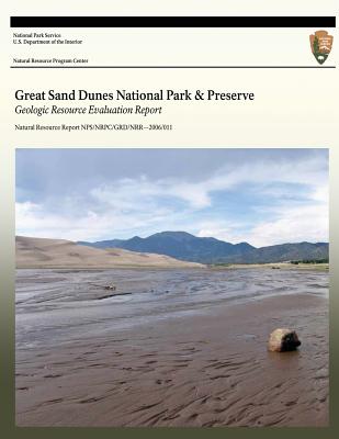 Great Sand Dunes National Park and Preserve: Geologic Resource Evaluation Report - U S Department of the Interior