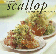 Great Scallop & Oyster Cookbook - Whitecap Books