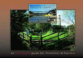 Great Scenic Railways of Devon & Cornwall: An Iron Roads Guide for Travellers & Tourists