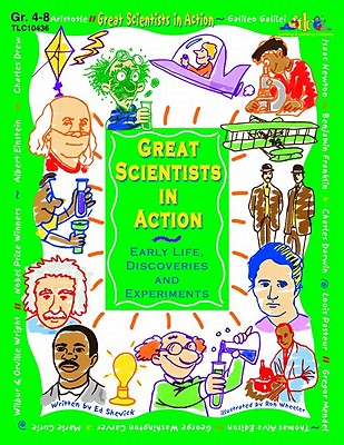 Great Scientists in Action: Early Life, Discoveries and Experiments - Shevick, Edward