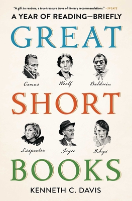 Great Short Books: A Year of Reading--Briefly - Davis, Kenneth C